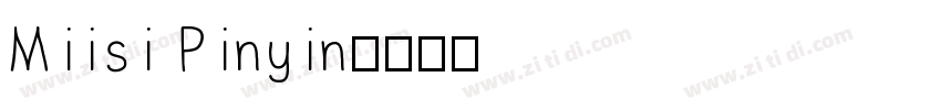 Miisi Pinyin字体转换